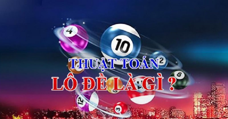 thuật toán lô đề là gì