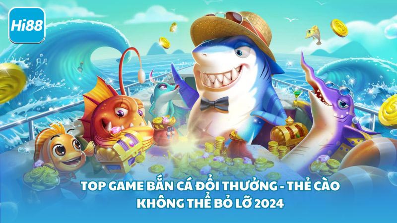 game bắn cá đổi thưởng - thẻ cào