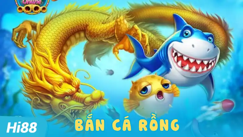 Tổng Quan Và Giới Thiệu Về Bắn Cá Rồng